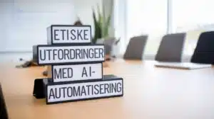 Etiske utfordringer aiautomatisering bor vi vaere featured